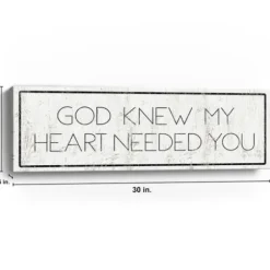Wall Quotes & Signs-Kirkland's Home God Knew My Heart Needed You Canvas Art Print White