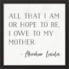 Wall Quotes & Signs-Kirkland's Home I Owe To My Mother Framed Canvas Art Print White/Gray
