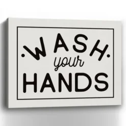 Wall Quotes & Signs-Kirkland's Home Wash Your Hands Giclee Canvas Art Print, 20X16 In. Black/White